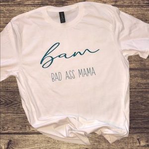 Bad A** Mama shirt